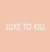 Luxe to Kill Coupon Codes